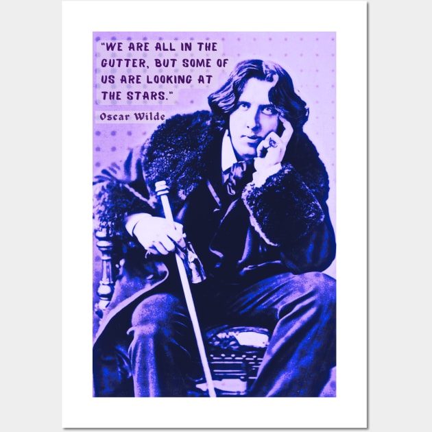 Oscar Wilde portrait and quote: We are all in the gutter, but some of us are looking at the stars Wall Art by artbleed